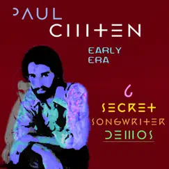6 Secret Songwriter Demos - EP by Paul Chiten album reviews, ratings, credits