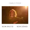 Nem Bruto Nem Dândi - Single album lyrics, reviews, download