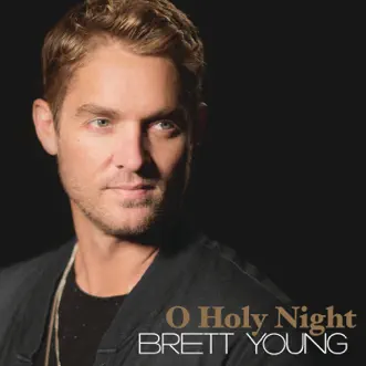O Holy Night - Single by Brett Young album download