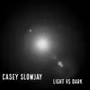 Light Vs Dark - Single album lyrics, reviews, download