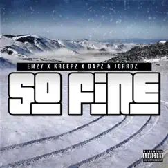 So Fine (feat. Kreepz, Dapz & Jorrdz) - Single by Emzy album reviews, ratings, credits
