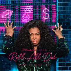 Roll All Dat (feat. John Blu) - Single by Ta'Rhonda Jay album reviews, ratings, credits