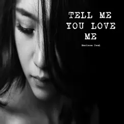 Tell Me You Love Me - Single by Marissa Demi album reviews, ratings, credits