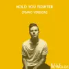 Hold You Tighter (Piano Version) - Single album lyrics, reviews, download