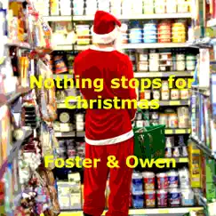 Nothing Stops for Christmas - Single by Foster & Owen album reviews, ratings, credits