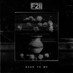 Dead to Me - EP by First to Eleven album reviews, ratings, credits