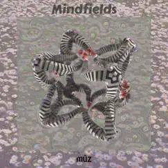 Mindfields - Single by Müz album reviews, ratings, credits