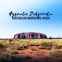 Hypnotic Didgeridoo - Australian Aboriginal Music, Powerful Vibration, Healing Meditation, Pure Calm by Native Aboriginal Guru album reviews, ratings, credits