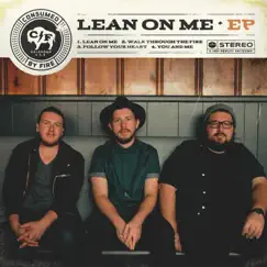 Lean on Me - EP by Consumed By Fire album reviews, ratings, credits