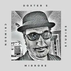 Mirrors - Single by Doxter S album reviews, ratings, credits