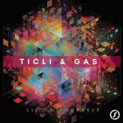 Lie to Yourself - Single by Ticli & Gas album reviews, ratings, credits