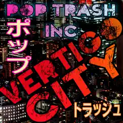 Vertigo City (feat. Rudi Lockefeir) - Single by Pop Trash Inc. album reviews, ratings, credits