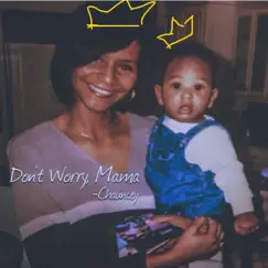 Don't Worry, Mama - Single by Chauncey album reviews, ratings, credits