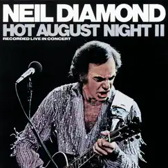 Hot August Night II (Recorded Live in Concert) by Neil Diamond album reviews, ratings, credits