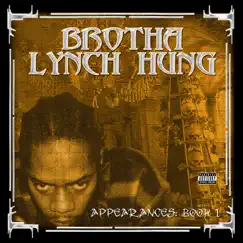 The Appearances by Brotha Lynch Hung album reviews, ratings, credits