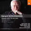 Gerard Schurmann: Chamber Music, Vol. 3 album lyrics, reviews, download