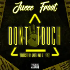 Don't Touch - Single by Jucee Froot album reviews, ratings, credits