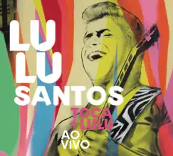 Lulu Santos Toca + Lulu Ao Vivo by Lulu Santos album reviews, ratings, credits