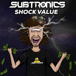 Shock Value - Single by Subtronics album reviews, ratings, credits