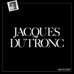 Guerre et pets by Jacques Dutronc album reviews, ratings, credits
