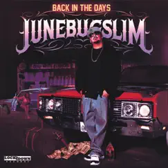 Back In the Days - Single by Junebug Slim album reviews, ratings, credits