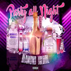 Party All Night - Single by Diamond Icegirl album reviews, ratings, credits