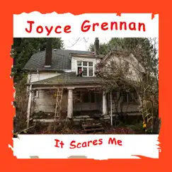 It Scares Me - Single by Joyce Grennan album reviews, ratings, credits