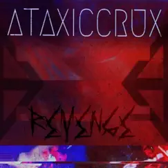 Revenge - Single by AtaxicCrux album reviews, ratings, credits