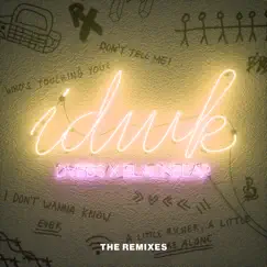 IDWK (The Remixes) - EP by DVBBS & blackbear album reviews, ratings, credits