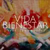 Vida Bienestar: Vivir Tranquilos, Música de Meditación para una Vida Mejor, Relajarse en Armonia album lyrics, reviews, download