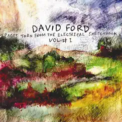 Pages Torn from the Electrical Sketchbook, Vol. 1 - EP by David Ford album reviews, ratings, credits