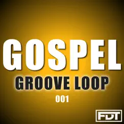 Gospel Groove Loop 001 Song Lyrics