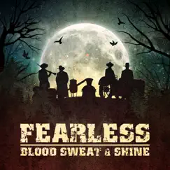 Blood Sweat & Shine - Single by Fearless album reviews, ratings, credits