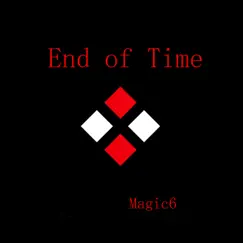End of Time - Single by Magic6 album reviews, ratings, credits