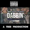 Dabbin' (feat. Nitrogetlive, P-Nasty & White Lion) - Single album lyrics, reviews, download