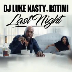 Last Night (feat. Rotimi) Song Lyrics