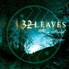 All Is Numb - Single by 32 Leaves album reviews, ratings, credits