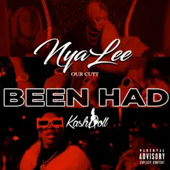 Been Had (feat. Kash Doll) - Single by Nya Lee album reviews, ratings, credits