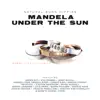 Mandela Under the Sun (The Danish Edition) - Single album lyrics, reviews, download