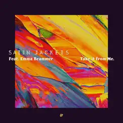 Take It from Me (feat. Emma Brammer) - Single by Satin Jackets album reviews, ratings, credits