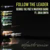 Follow The Leader (Acoustic) [feat. Jorja Smith] - Single album lyrics, reviews, download