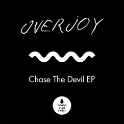Chase the Devil - Single by Overjoy album reviews, ratings, credits