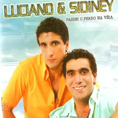 Passei o Ferro na Véia by Luciano e Sidiney album reviews, ratings, credits