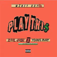 Play This (feat. Kool John & Young Bari) - Single by M$neyboy YB album reviews, ratings, credits
