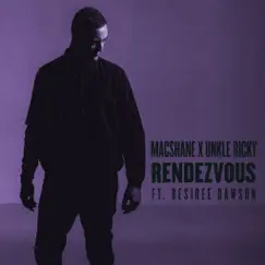 Rendezvous (feat. Desiree Dawson) [with Unkle Ricky] - Single by Macshane album reviews, ratings, credits