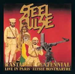 Rastafari Centennial: Live In Paris - Élysée Montmartre by Steel Pulse album reviews, ratings, credits