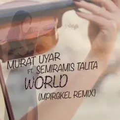 World (feat. Semiramis Talita) [Mpirgkel Remix] Song Lyrics