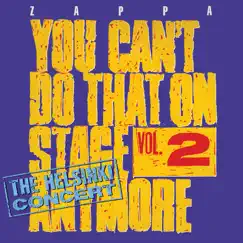 You Can't Do That On Stage Anymore, Vol. 2: The Helsinki Concert (Live) by Frank Zappa album reviews, ratings, credits