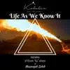 Life as We Know It (feat. William Ka'uhane & Messenjah Selah) - Single album lyrics, reviews, download