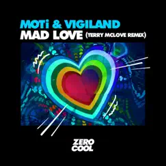 Mad Love (Terry McLove Remix) [feat. Terry McLove] - Single by MOTi & Vigiland album reviews, ratings, credits